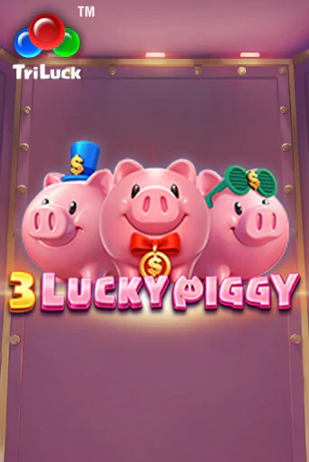 Демо игра 3 LUCKY PIGGY играть онлайн | Казино Икс бесплатно