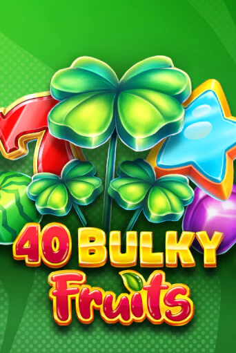 Демо игра 40 Bulky Fruits 6 Reels играть онлайн | Казино Икс бесплатно