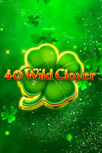 Демо игра 40 Wild Clover играть онлайн | Казино Икс бесплатно