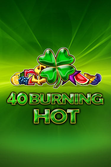 Демо игра 40 Burning Hot играть онлайн | Казино Икс бесплатно