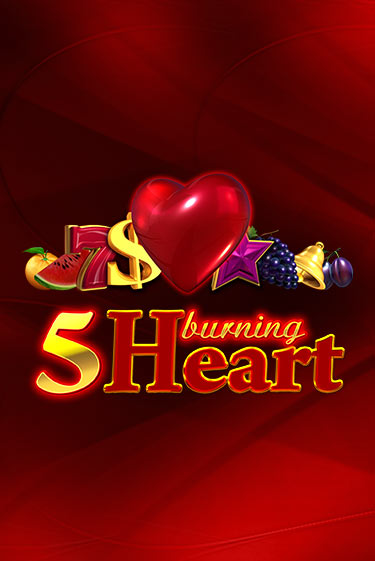 Демо игра 5 Burning Heart играть онлайн | Казино Икс бесплатно