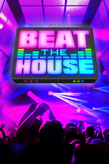 Демо игра Beat The House играть онлайн | Казино Икс бесплатно