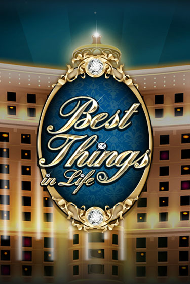 Демо игра Best Things in life играть онлайн | Казино Икс бесплатно