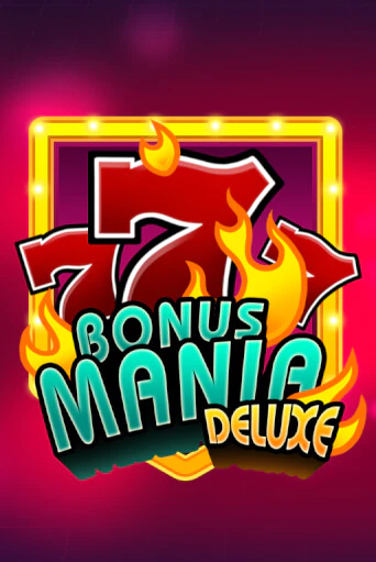 Демо игра Bonus Mania Deluxe играть онлайн | Казино Икс бесплатно