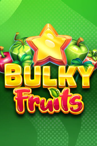 Демо игра Bulky Fruits играть онлайн | Казино Икс бесплатно