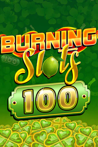 Демо игра Burning Slots 100 играть онлайн | Казино Икс бесплатно