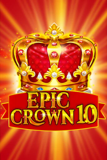 Демо игра Epic Crown 10 играть онлайн | Казино Икс бесплатно