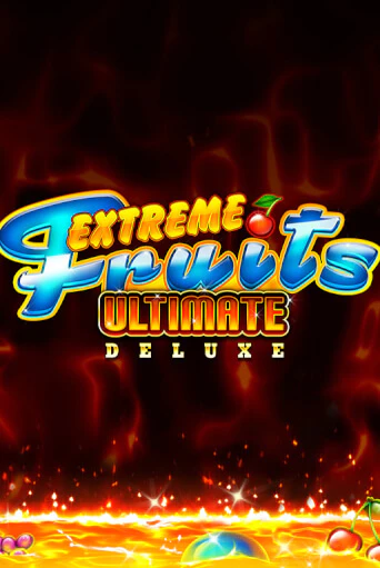 Демо игра Extreme Fruits Ultimate Deluxe играть онлайн | Казино Икс бесплатно