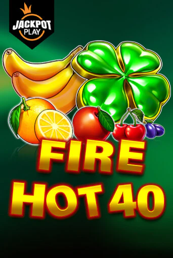 Демо игра Fire Hot 40 Jackpot Play играть онлайн | Казино Икс бесплатно