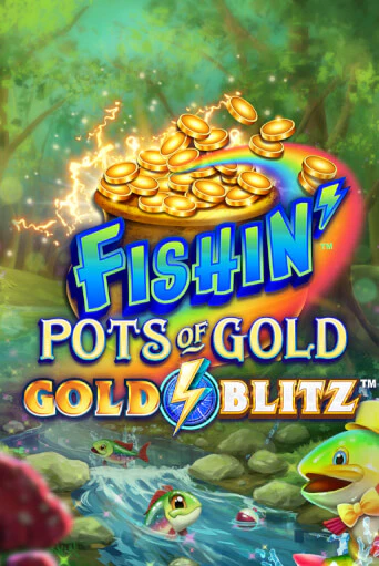 Демо игра Fishin' Pots of Gold™: Gold Blitz™ играть онлайн | Казино Икс бесплатно