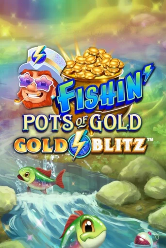 Демо игра Fishin' Pots of Gold™: Gold Blitz™ играть онлайн | Казино Икс бесплатно