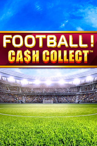 Демо игра Football - Cash Collect играть онлайн | Казино Икс бесплатно