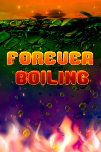 Демо игра Forever Boiling играть онлайн | Казино Икс бесплатно