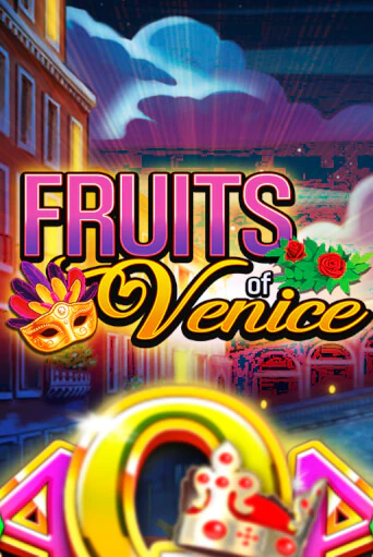 Демо игра Fruits of Venice играть онлайн | Казино Икс бесплатно