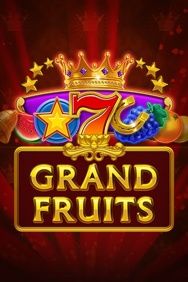 Демо игра Grand Fruits играть онлайн | Казино Икс бесплатно