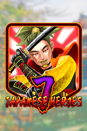 Демо игра Japanese 7 Heroes играть онлайн | Казино Икс бесплатно