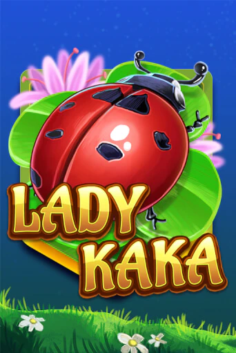 Демо игра Lady KAKA играть онлайн | Казино Икс бесплатно