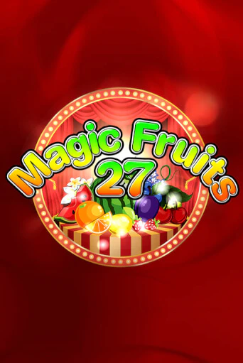 Демо игра Magic Fruits 27 играть онлайн | Казино Икс бесплатно