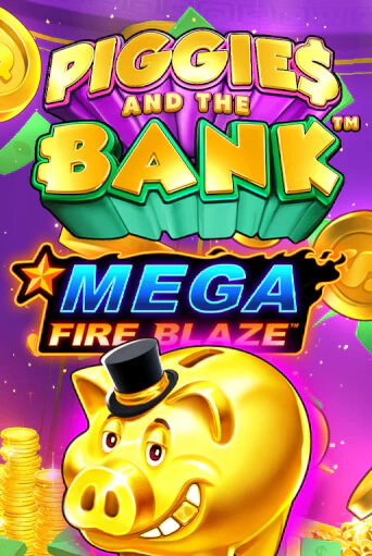 Демо игра Mega Fire Blaze: Piggies and the Bank играть онлайн | Казино Икс бесплатно