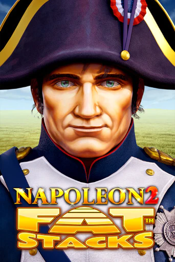 Демо игра Napoleon 2 FatStacks играть онлайн | Казино Икс бесплатно