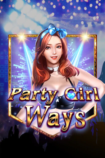 Демо игра Party Girl Ways играть онлайн | Казино Икс бесплатно