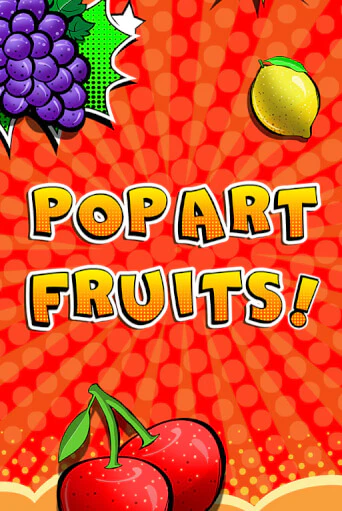 Демо игра Pop Art Fruits играть онлайн | Казино Икс бесплатно