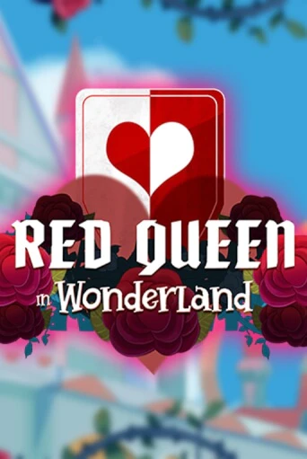 Демо игра Red Queen in Wonderland играть онлайн | Казино Икс бесплатно