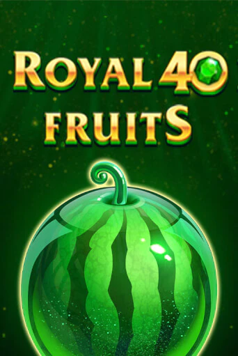 Демо игра Royal Fruits 40 играть онлайн | Казино Икс бесплатно