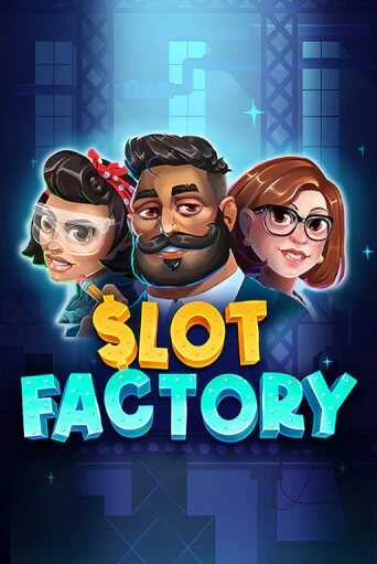 Демо игра Slot Factory играть онлайн | Казино Икс бесплатно