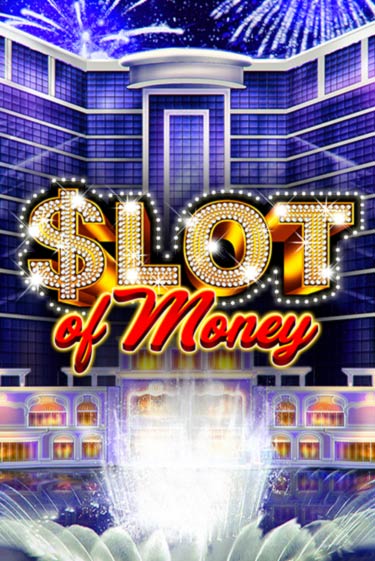 Демо игра Slot Of Money играть онлайн | Казино Икс бесплатно