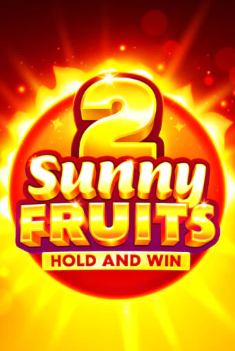 Демо игра Sunny Fruits 2: Hold and Win играть онлайн | Казино Икс бесплатно