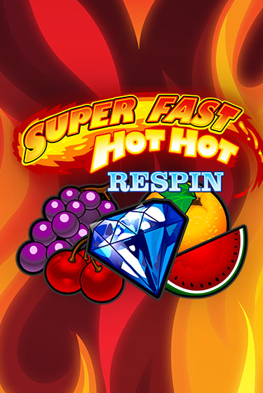 Демо игра Super Fast Hot Hot RESPIN играть онлайн | Казино Икс бесплатно