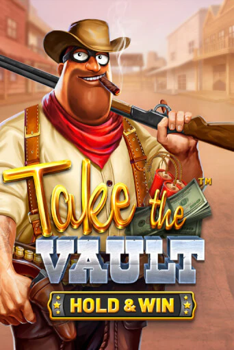 Демо игра Take the Vault - Hold & Win играть онлайн | Казино Икс бесплатно