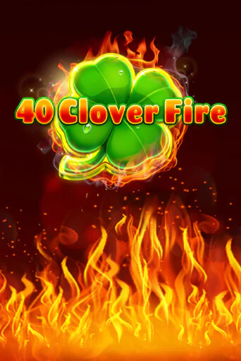 Демо игра 40 Clover Fire играть онлайн | Казино Икс бесплатно